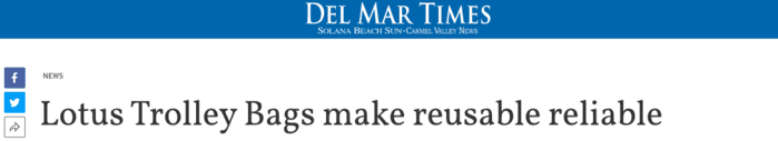 DEL MAR TIMES - Lotus Trolley Bags Makes Reusable Reliable