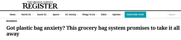 ORANGE COUNTY REGISTER — Got Plastic Bag Anxiety? This system promises to take it all away