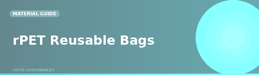 rPET recycled plastic reusable bags stacked on a sustainable retail display